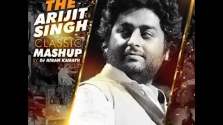 ARIJIT SINGH CLASSIC MASHUP 2016 VS 2017 | Arijit Singh Songs | Best Bollywood Mashup