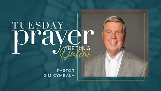 Tuesday Prayer Online | Pastor Jim Cymbala | The Brooklyn Tabernacle