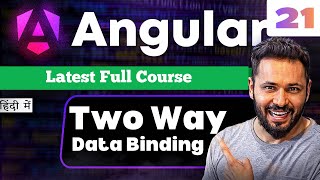 Angular 21 Tutorial in Hindi #21 Two Way Data Binding in Angular | ngModel vs Signals