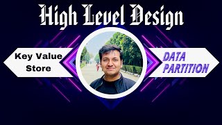 Chapter 4: Data Partition | Design a Key Value Store | High Level Design | System Design Roadmap