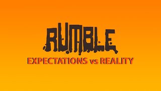 RUMBLE VR EXPECTATIONS vs REALITY