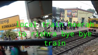 howrah to rishra local train ka safar ,rishra  mai train ka safar train bye  bye