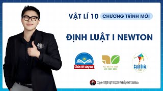 ĐỊNH LUẬT 1 NIUTƠN (NEWTON)  - VẬT LÝ 10 SGK MỚI | THẦY DĨ THÂM