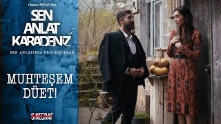 Asiye \u0026 Mustafa düeti! - Kapındaki Nar Midur? - Sen Anlat Karadeniz 47. Bölüm