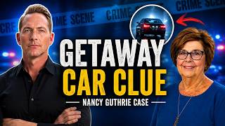 The Getaway Car Clue That Changes Everything | Nancy Guthrie Case