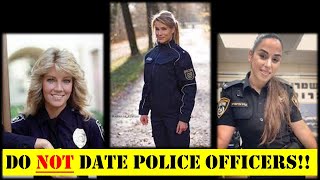 Top reasons why men should NOT date Police Officers!! It is not worth it!! #modernwomen