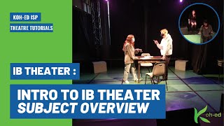 IB Theater - Subject Overview || IBDP Tutorials