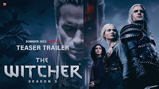 The Witcher: Season 3 Teaser Trailer | Henry Cavill, Freya Allan, Anya Chalotra | Netflix (Fan-Made)