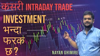 Intra Day Investment better than Long term Investment  ? Stock Market Analysis by Nayan Ghimire