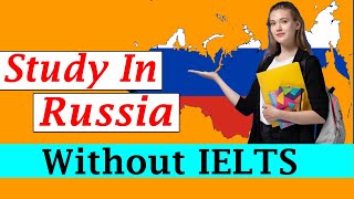 Study In Russia, রাশিয়াতে অল্প খরচে কিভাবে পড়াশোনা করবেন.