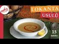 15 Dakikada Lokanta Usulü Mercimek Çorbası Tarifi