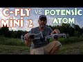 C-Fly Mini 2 vs Potensic Atom