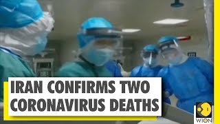 Coronavirus Outbreak: Iran confirms first coronavirus death | WION News | WORLD News