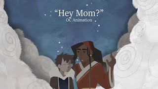 Hey Mom? || OC Animation