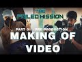 Making Of Video - Part 01 | Pre Production | The Failed Mission (2021)