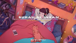 Murottal Al Quran Merdu Pengantar Tidur Surah Al Insan Ridjal Ahmed Lofi theme
