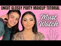 UNCUT GLOSSY PARTY MAKEUP TUTORIAL with Product details | Easy to do for beginners