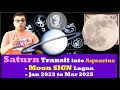 Saturn Transit into Aquarius  - Moon SIGN Lagna - Jan 2023 to Mar 2025