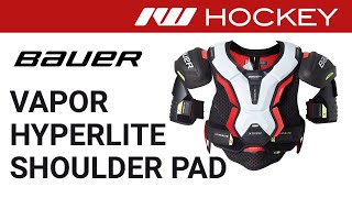 Bauer Vapor Hyperlite Shoulder Pad Review