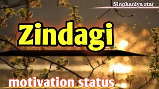 Zindagi || true line || sad video status || WhatsApp status video || singhaniya star