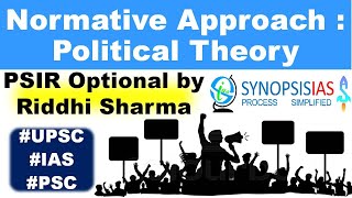 PSIR Optional lectures UPSC | L5 Normative Approach : Political Theory | Riddhi Sharma