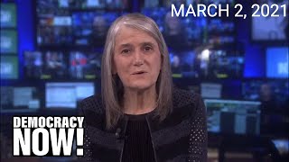 Top U.S. & World Headlines — March 2, 2021
