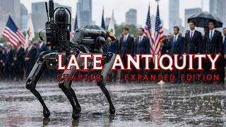 LATE ANTIQUITY - THE EXPANDED CUT