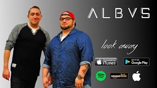 ALBVS - Look Away (Official Music Video)