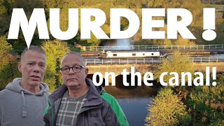 MURDER on a Narrowboat! Horror on the Trent & Mersey Canal. Ep. 131.