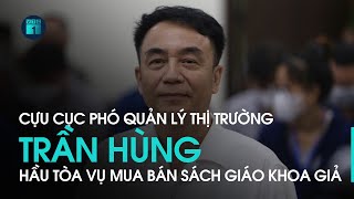 Cựu cục phó quản lý thị trường Trần Hùng hầu tòa vì nhận hối lộ 300 triệu đồng | VTC1