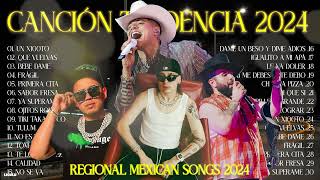 CANCIÓN TENDENCIA 2024 🎶🎵 REGIONAL MEXICAN SONGS 2024 🎶🎵GRUPO FRONTERA, PESO PLU