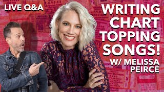 Writing Chart Topping Songs - Live w/ Hit Songwriter Melissa Peirce