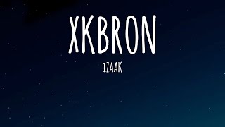 iZaak - XKBRON (Letra/Lyrics)