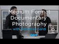Education I Webinar - Medium Format Documentary Photography with Sebastian Sardi | Phase One