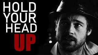 HOLD YOUR HEAD UP ~ Best Motivational Speech Of All Time
