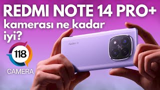 Redmi Note 14 Pro+ Kamera Performansı Nasıl? | DXOMARK #62