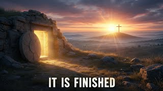 It Is Finished, Jesus Is King (Powerful Christian Worship Song) - Still Heals