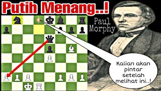 JIKA KAMU MEMAINKAN BUAH PUTIH❗Paul Morphy Memberikan Pelajaran Pembukaan Catur Philidor Defense