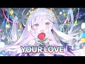 Nightcore - Your Love (Vaskan) - [Lyrics]