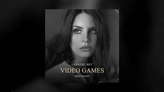 Lana Del Rey - Video Games (MBNN Remix)