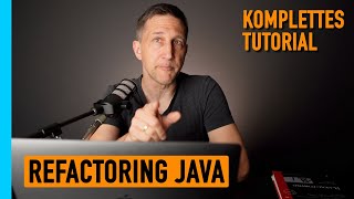 Refactoring: Wie ich Java Code verbessere - Tutorial (German)