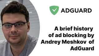 A brief history of ad blocking by Andrey Meshkov of AdGuard