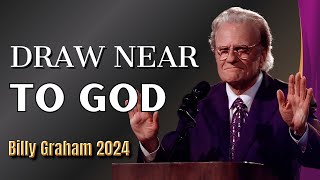 Dr. Billy Graham's - Draw Near To God