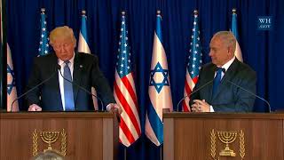 Remarks: Donald Trump and Benjamin Netanyahu of Israel Deliver Joint Remarks - May 22, 2017