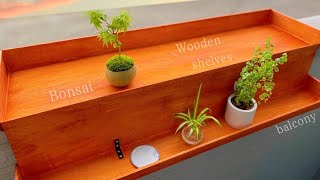 ベランダに盆栽や植物を置く棚を作りました♪