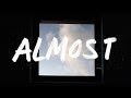 Sarah Close - Almost (Lyric Video)