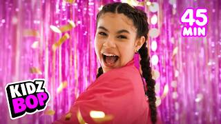 KIDZ BOP 2026 ⭐ | Clean Music for Kids 🎶 | 45 Minutes of Family-Friendly Hits!