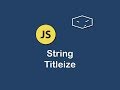 string titleize in javascript