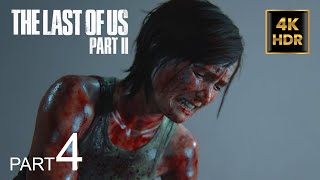 The Last Of Us Part 2 Gameplay Walkthrough Part 4 FULL GAME PS5 (4K 60FPS HDR) No Commentary