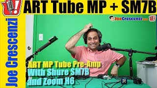 ART Tube MP Pre Amp + Shure SM7B + Zoom H6 Unboxing Setup + Review